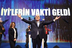 “İYİ’LERİN VAKTİ GELDİ”