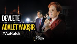 MERAL AKŞENER; “DEVLETE ADALET YAKIŞIR!”