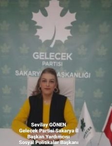 GELECEK PARTİSİ SAKARYA İL BAŞKAN YARDIMCISI SEVİLAY GÖNEN;” Yerli Malı Haftası (Resmî adıyla Tutum, Yatırım ve Türk Malları Haftası),