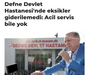 SEÇIM YATIRIMININ DEVAMI GELMEDİ ACİL SERVİSİ BİLE YOK