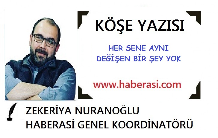 HER SENE AYNI DEĞİŞEN BİR ŞEY YOK