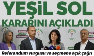 YEŞİL SOL PARTİ 2. TUR KARARI AÇIKLADI